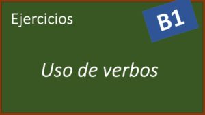 Lee más sobre el artículo Ejercicios uso de verbos. Español para extranjeros.